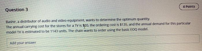 solve it please 4 Points Question 3 Bashir, a