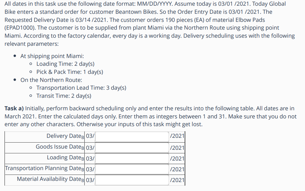 All dates in this task use the following date