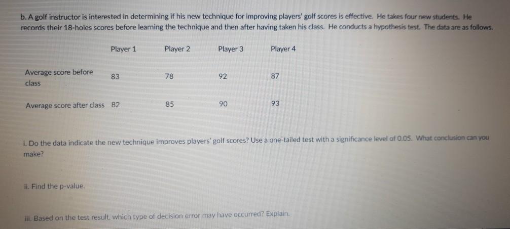 b. A golf instructor is interested in determining