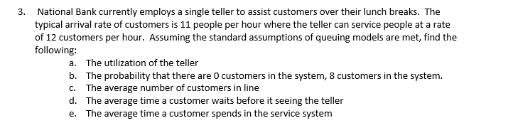 Simple Queuing 3. National Bank currently employs