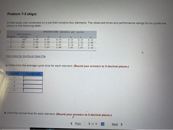 I need help Problem 7-3 (Algo) A time study was