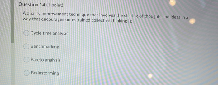 Question 14 (1 point) A quality improvement