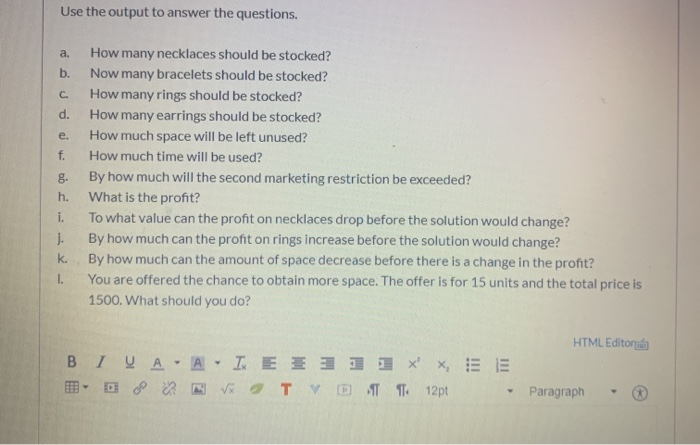 The LP problem whose output follows determines