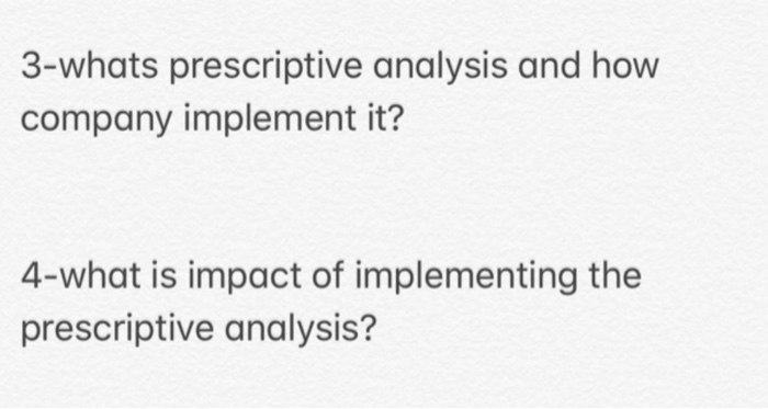 3-whats prescriptive analysis and how company