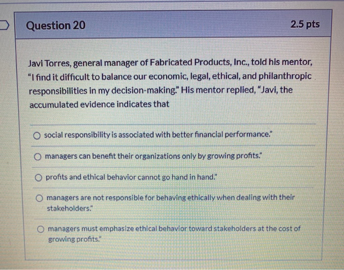 Question 20 2.5 pts Javi Torres, general manager