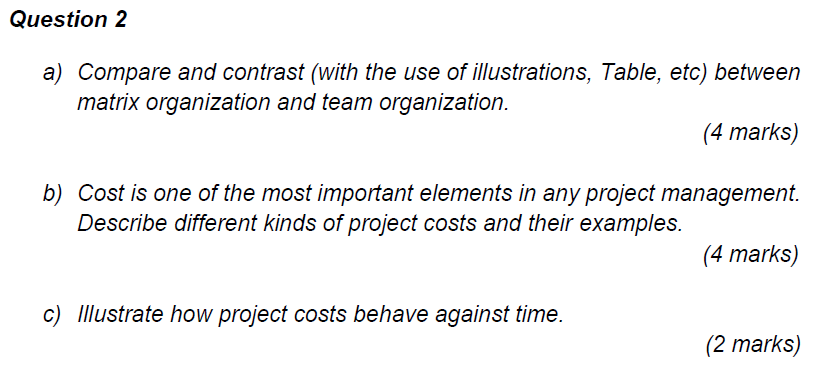 Question 2 a) Compare and contrast (with the use