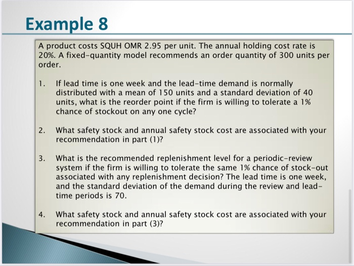 The review is 2 week Example 8 A product costs