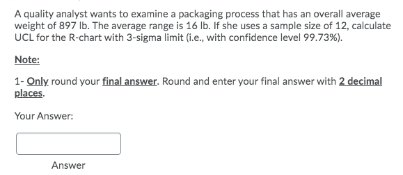 A quality analyst wants to examine a packaging