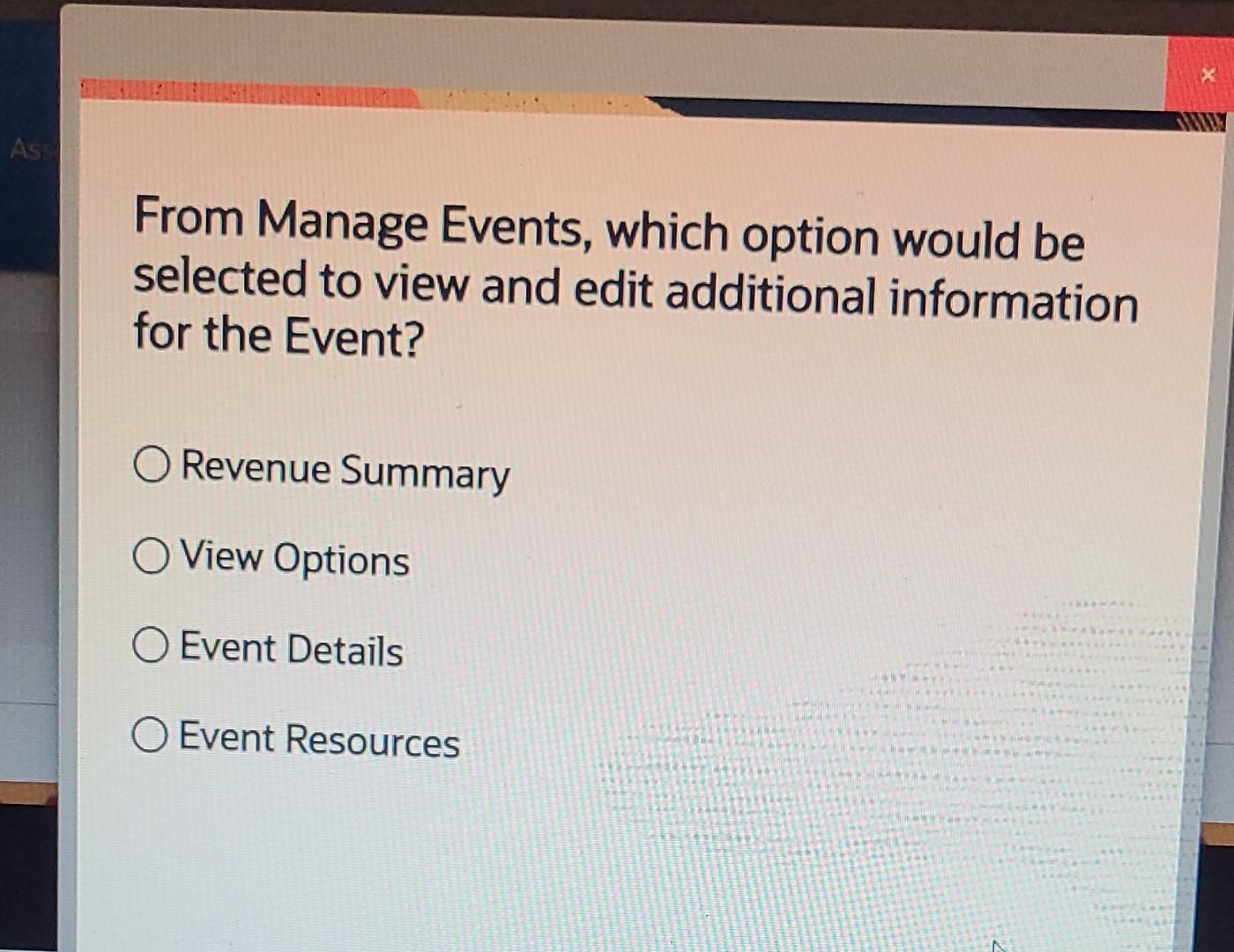 From Manage Events, which option would be
