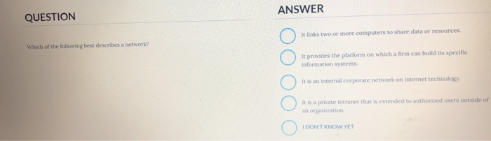 ANSWER QUESTION It links two or more computers to