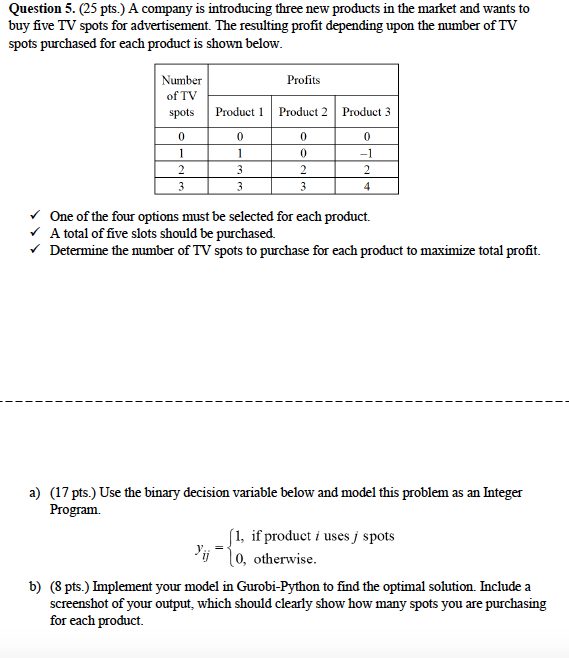 Question 5. (25 pts.) A company is introducing