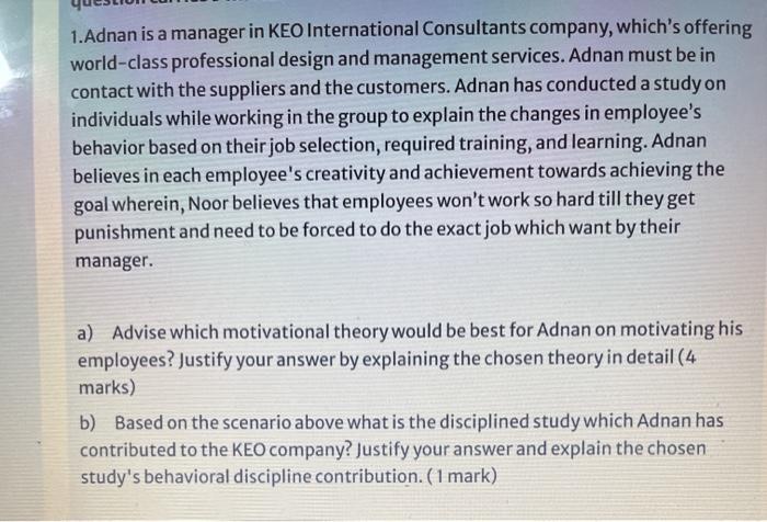 1. Adnan is a manager in KEO International