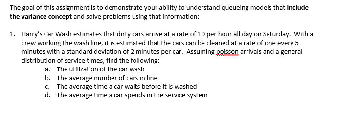 Queueing models with variance The goal of this