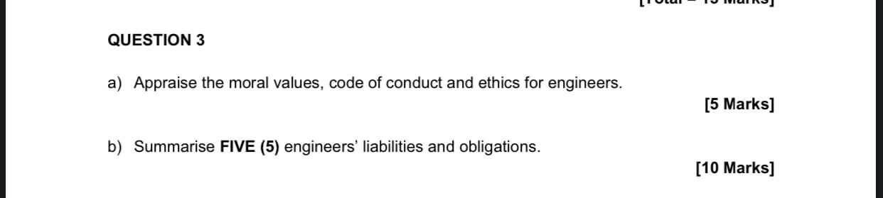 QUESTION 3 a) Appraise the moral values, code of