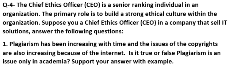 Q-4- The Chief Ethics Officer (CEO) is a senior