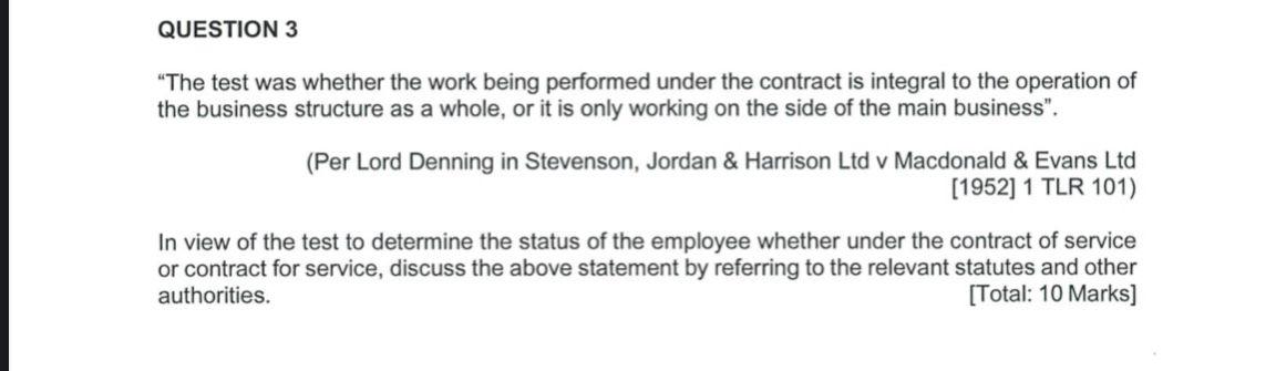 QUESTION 3 "The test was whether the work being