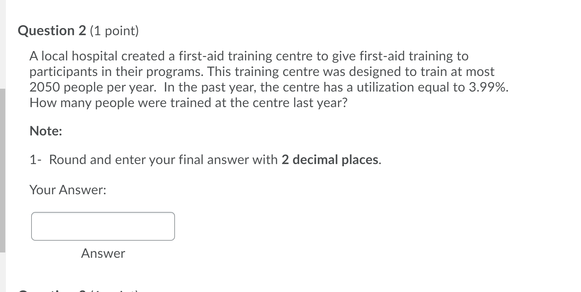 Question 2 (1 point) A local hospital created a
