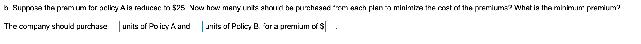 A company is considering two insurance plans with