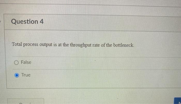 Question 4 Total process output is at the