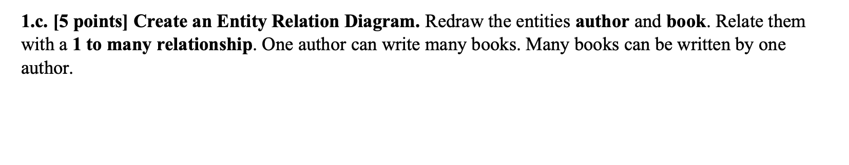 1.b [2 points). Create an Entity Relation Diagram