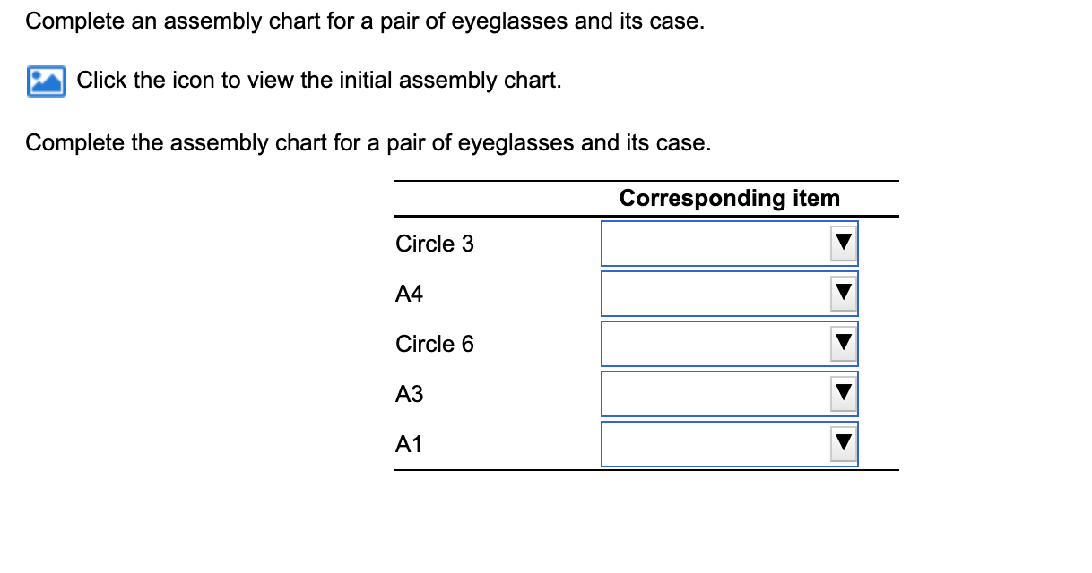 Complete an assembly chart for a pair of
