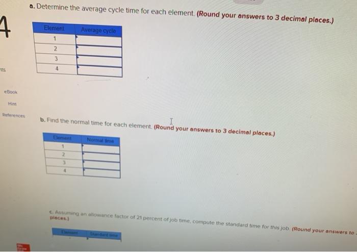 4 A time study was conducted on a job that
