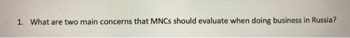 1. What are two main concerns that MNCs should