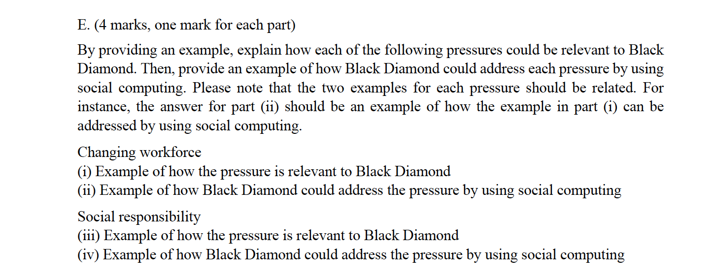 E. (4 marks, one mark for each part) By providing