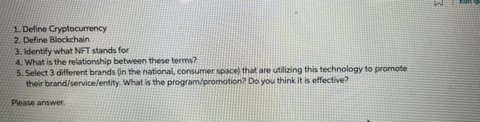 1. Define Cryptocurrency 2. Define Blockchain 3.