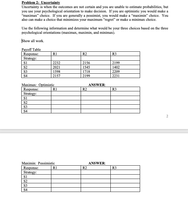 Problem 2: Uncertainty Uncertainty is when the