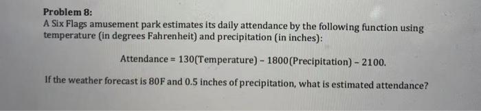 Problem 8: A Six Flags amusement park estimates