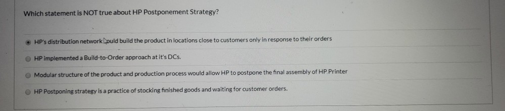 Which statement is NOT true about HP Postponement