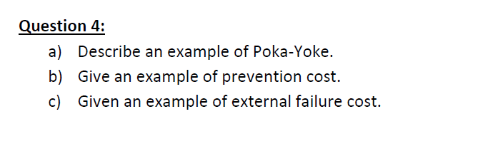 Question 4: a) Describe an example of Poka-Yoke.