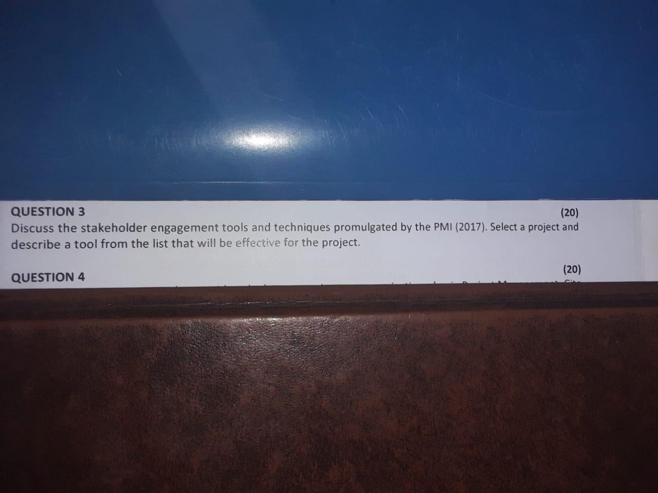 QUESTION 3 (20) Discuss the stakeholder