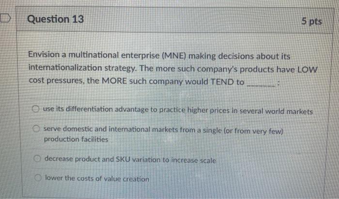 global business Question 13 5 pts Envision a