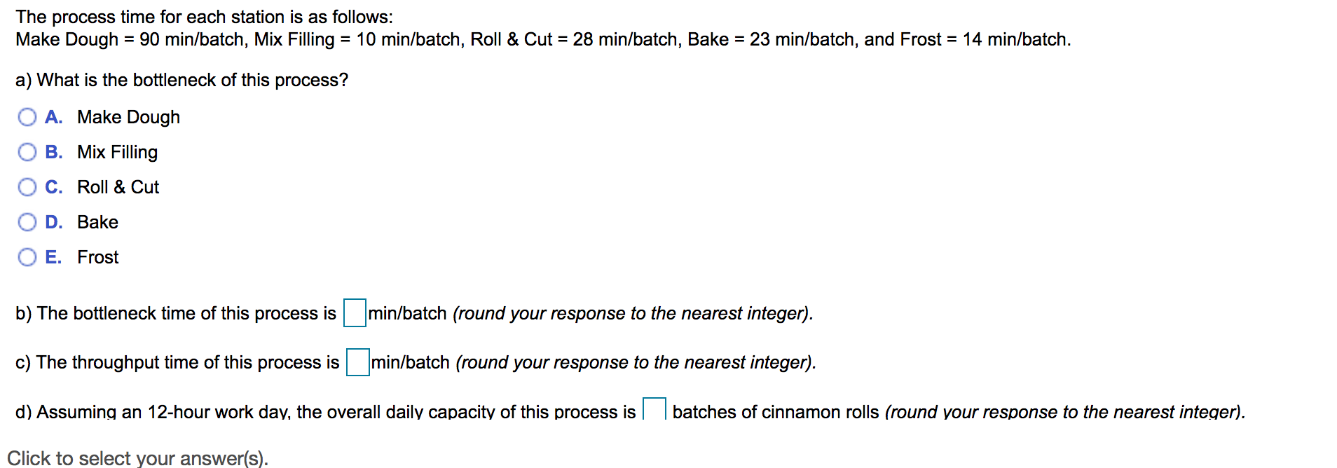 A bakery that makes cinnamon rolls has the