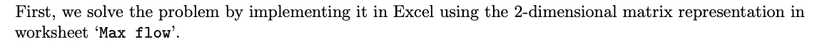 First, we solve the problem by implementing it in
