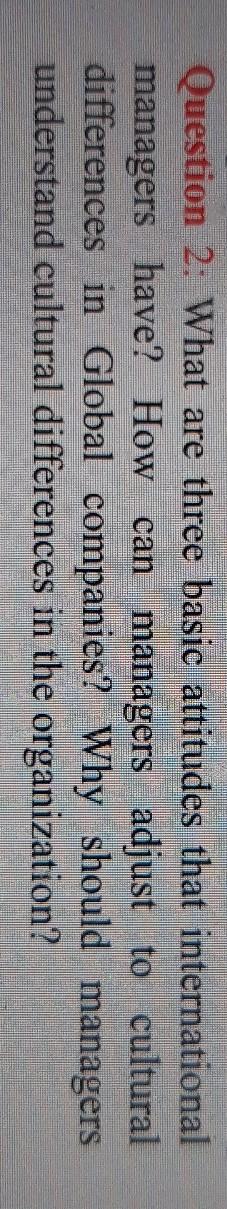 Question 2: What are three basic attitudes that