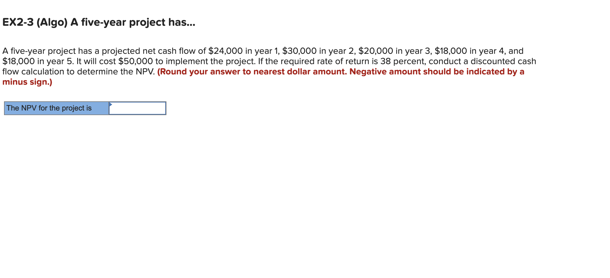 EX2-3 (Algo) A five-year project has... A