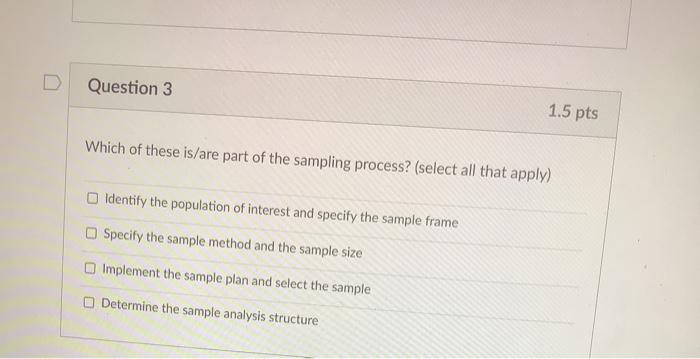 Question 3 1.5 pts Which of these is/are part of