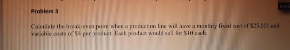 AviG Problem 3 Calculate the break-even point