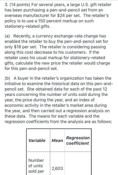 3. (14 points) For several years, a large U.S.