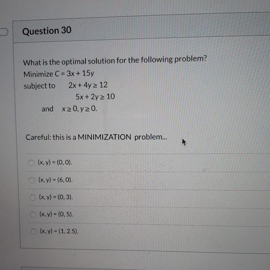 Question 30 What is the optimal solution for the