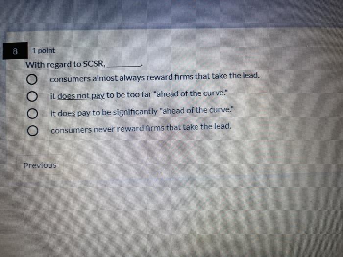 8 1 point With regard to SCSR, O consumers almost