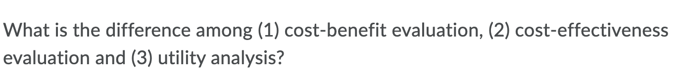 What is the difference among (1) cost-benefit