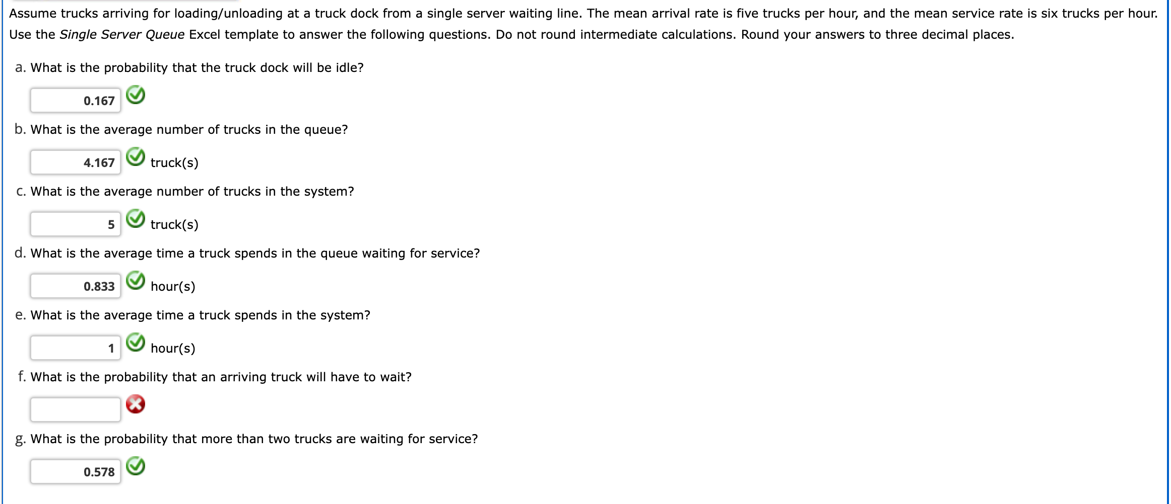 Only F please Assume trucks arriving for