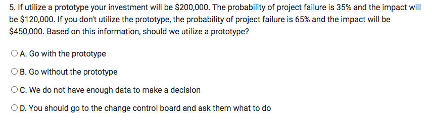 5. If utilize a prototype your investment will be