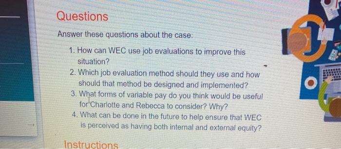 Questions Answer these questions about the case.