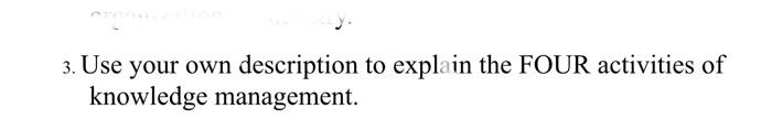 3. Use your own description to explain the FOUR