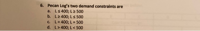 QUESTIONS 5 - 8 refer to the LP model below The
